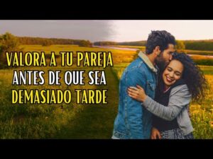 Descubre los beneficios de valorar y admirar a tu pareja en tu relación amorosa Descubre los beneficios de valorar y admirar a tu pareja en tu relación amorosa