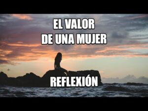 Descubriendo la importancia de valorarse como mujer: consejos y reflexiones Descubriendo la importancia de valorarse como mujer: consejos y reflexiones