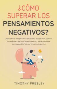 Elimina los pensamientos negativos de tu mente con estos consejos elimina-los-pensamientos-negativos-de-tu-mente-con-estos-consejos